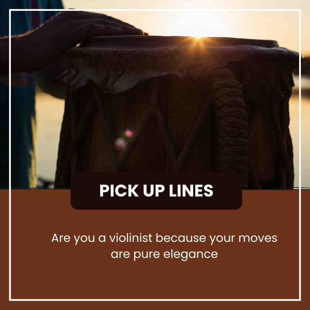 Music Instrument Pick Up Lines