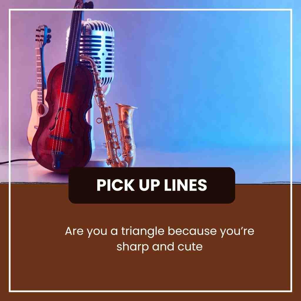 Music Instrument Pick Up Lines