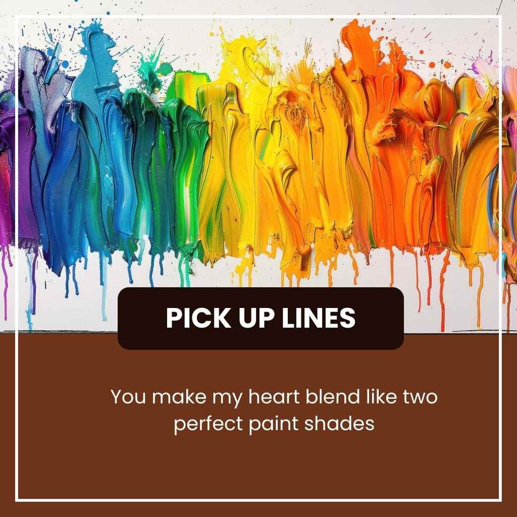 Paint pick up lines