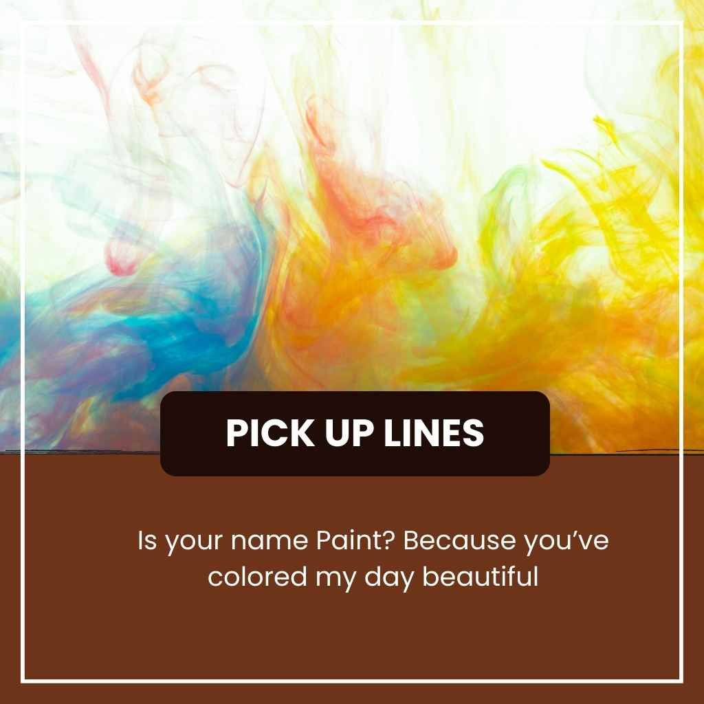 Paint pick up lines