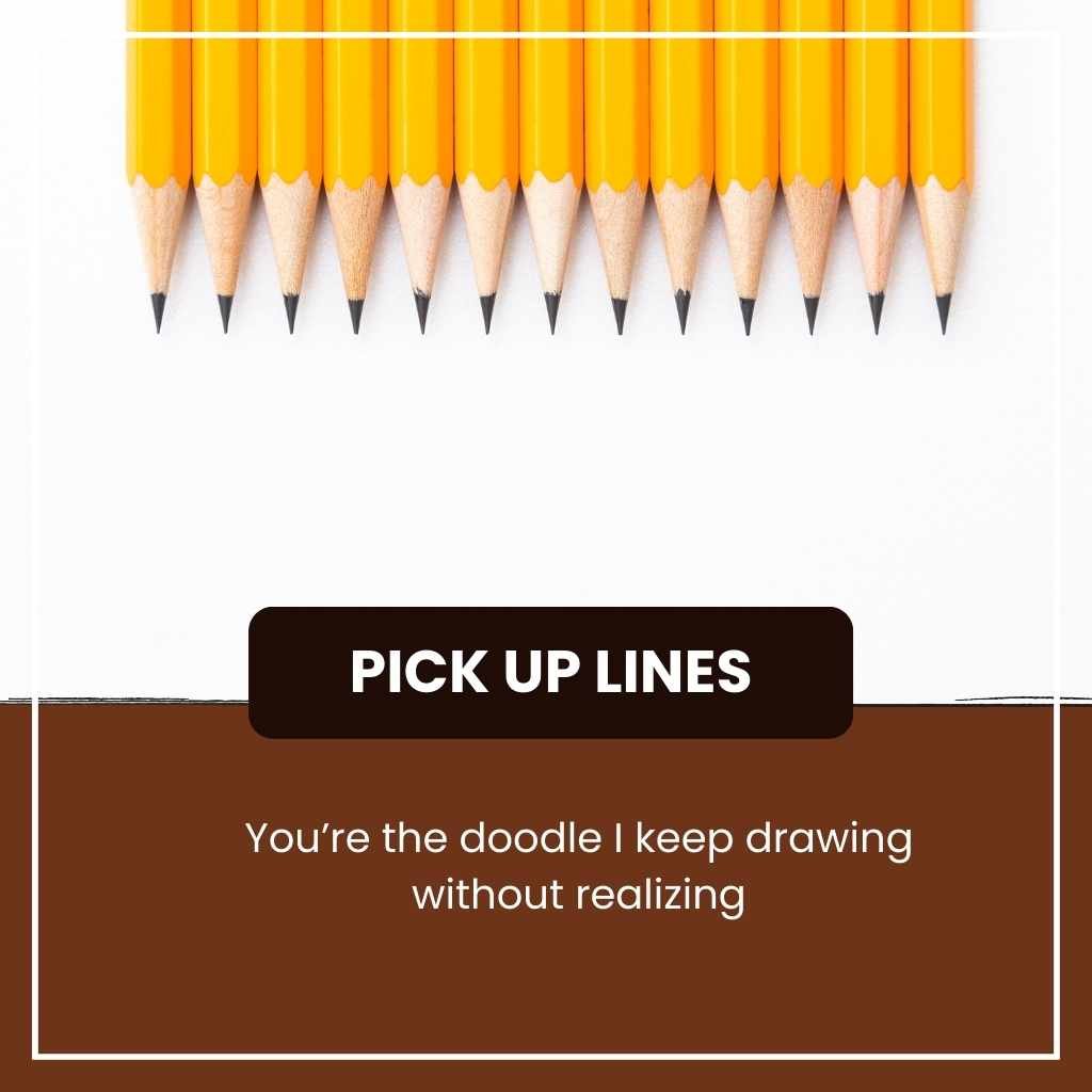 Pencil Pick Up Lines