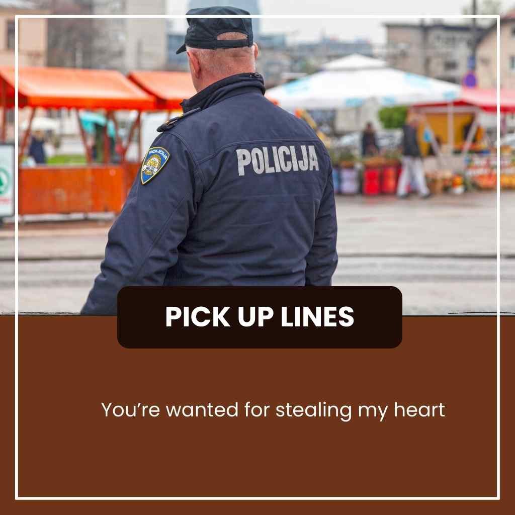 Policeman Pick Up Lines