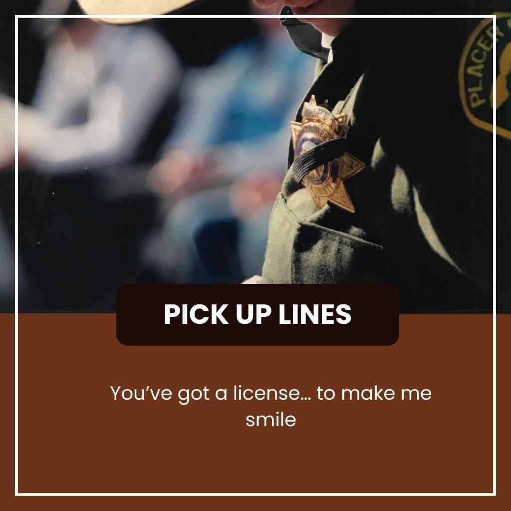 Policeman Pick Up Lines