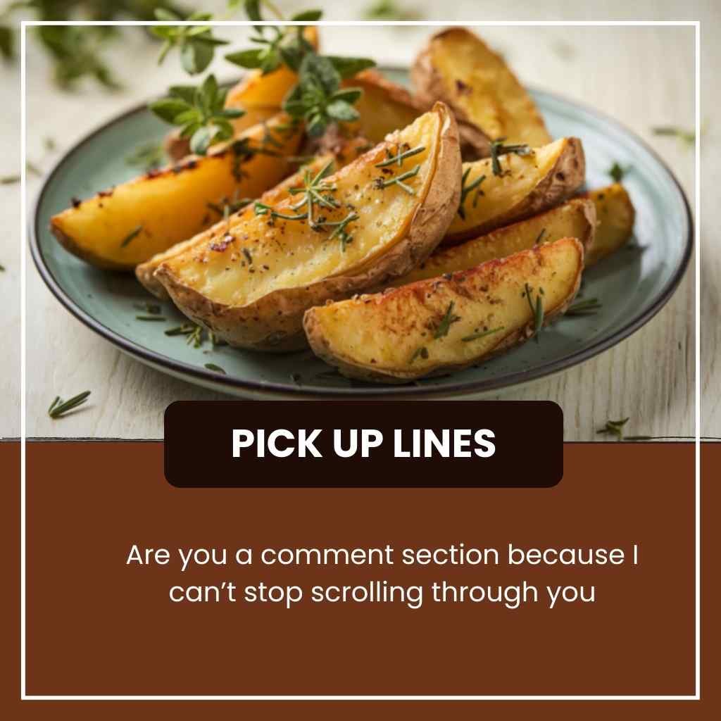 Potato Pick Up Lines