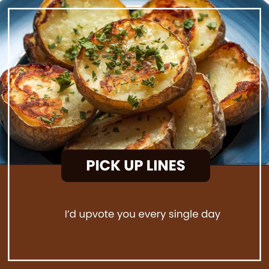 Potato Pick Up Lines