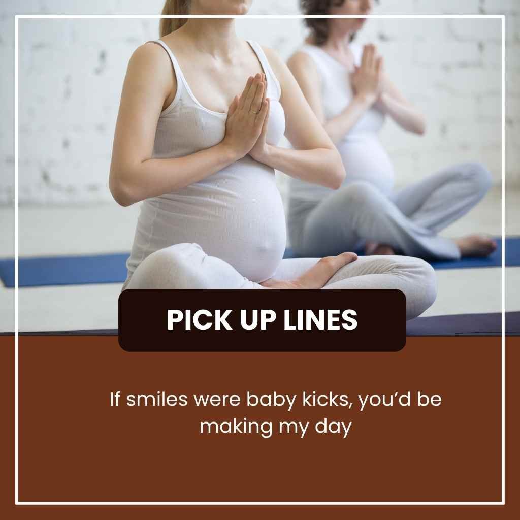Pregnancy Pick Up Lines
