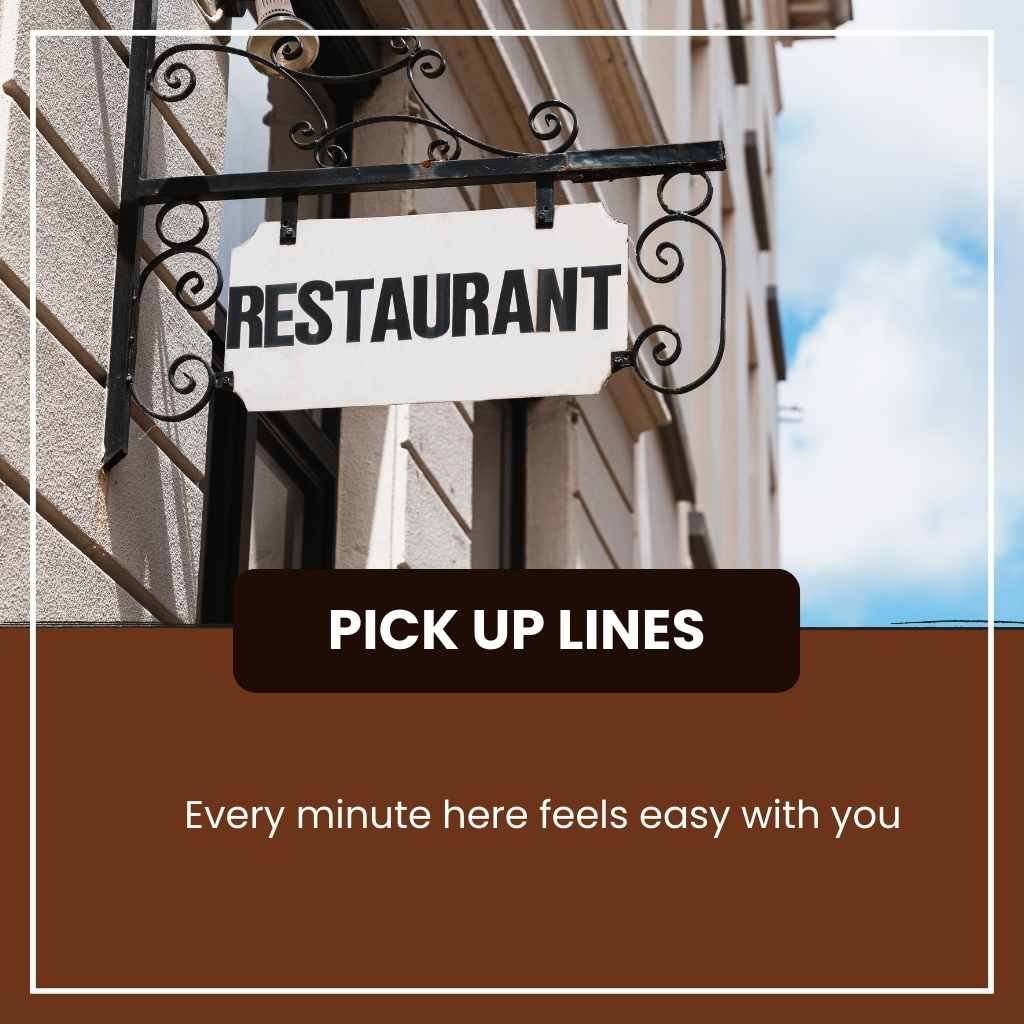 Restaurant Pick Up Lines