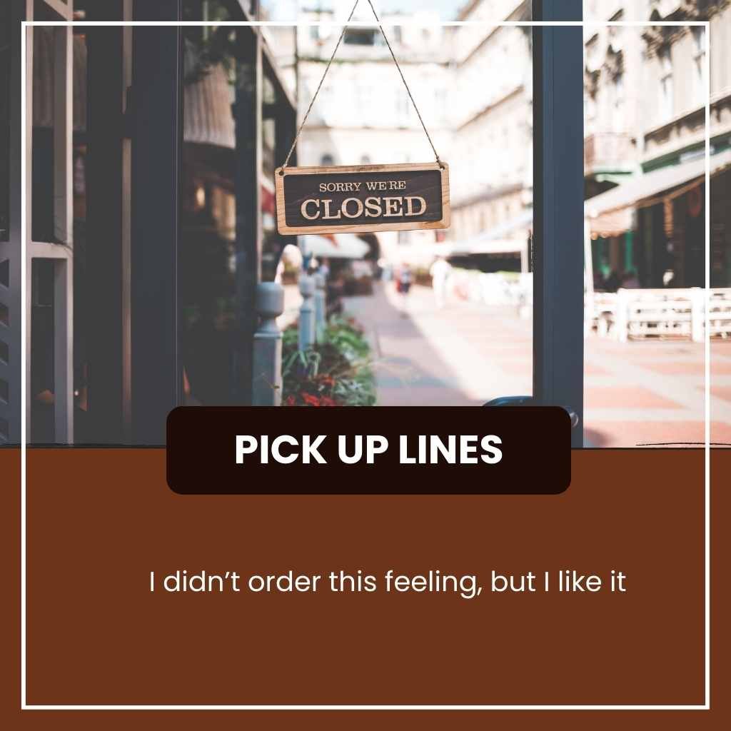 Restaurant Pick Up Lines