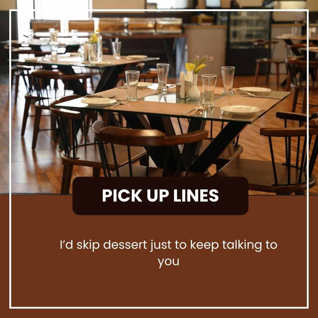 Restaurant Pick Up Lines