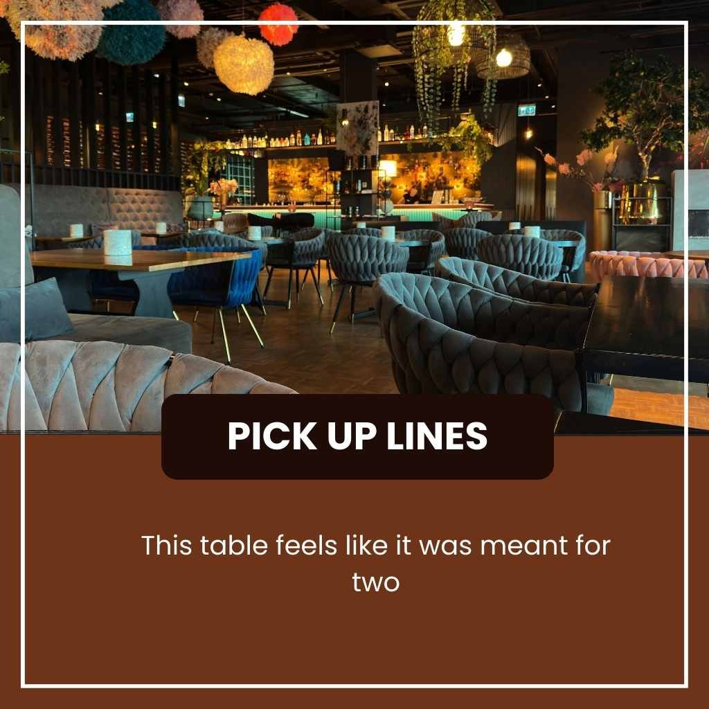 Restaurant Pick Up Lines