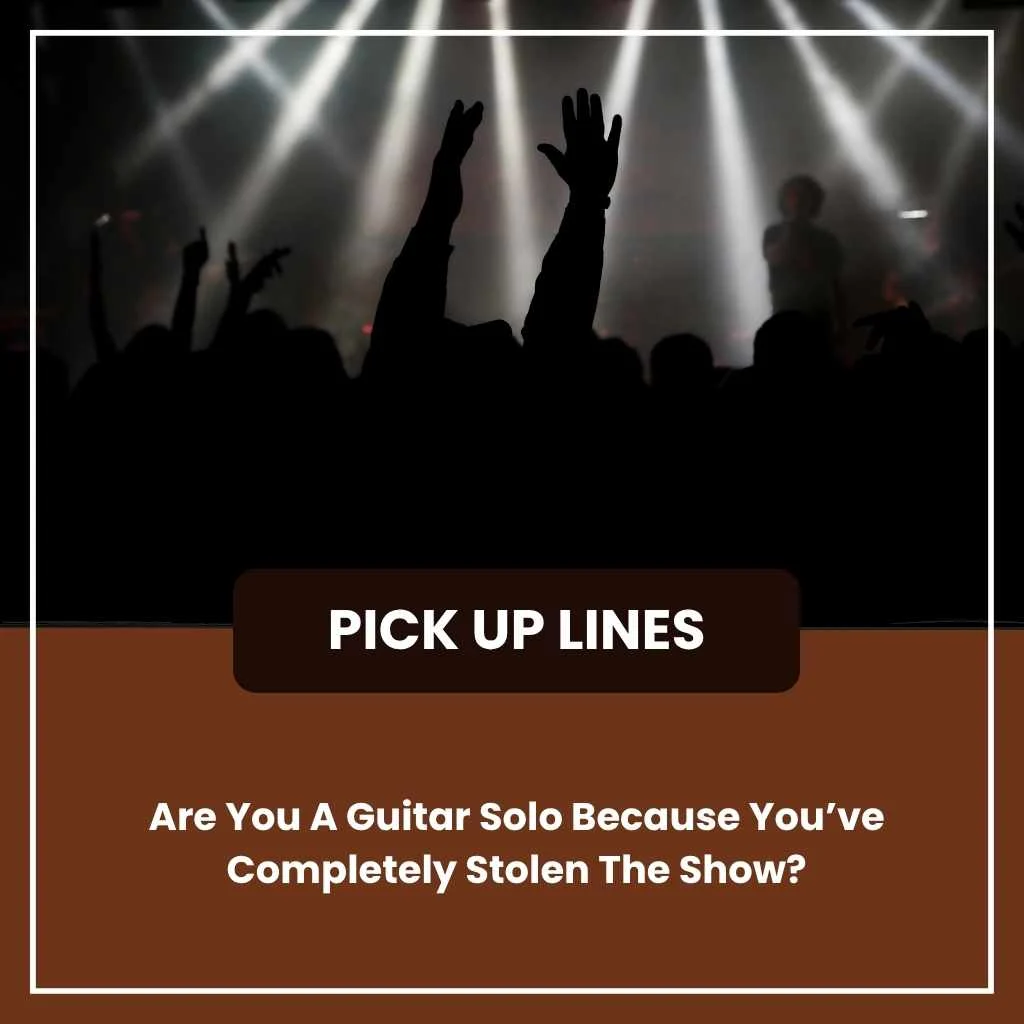 Rock concert pick up lines