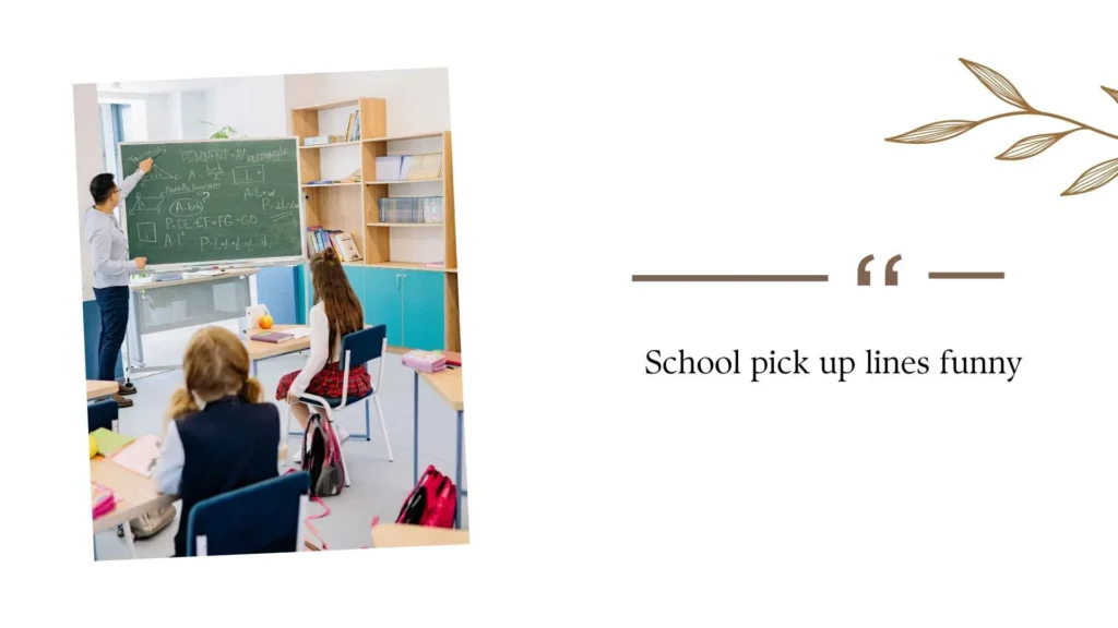 School pick up lines funny