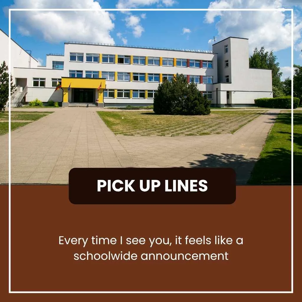 School pick up lines for crush