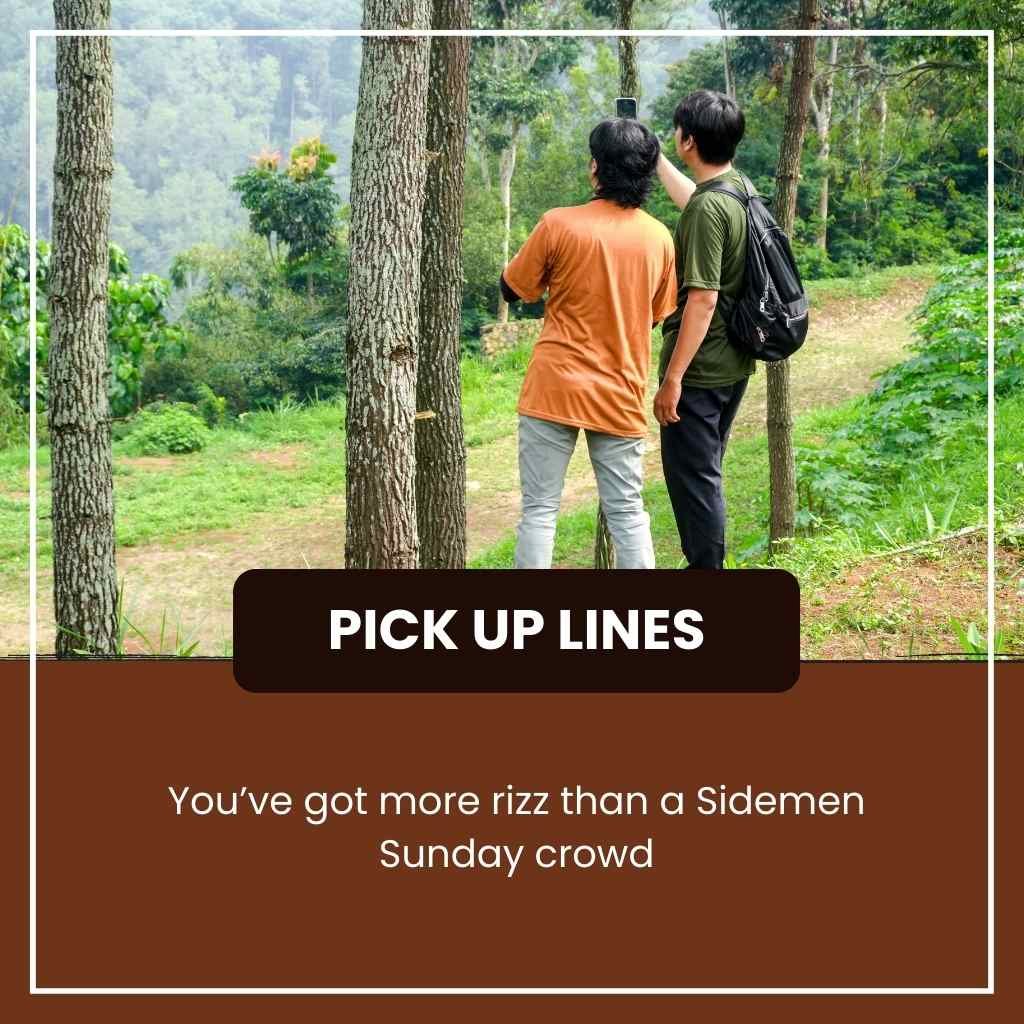 Sidemen pick up lines