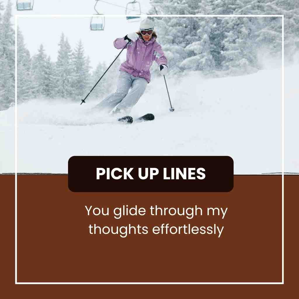 Skiing Pick Up Lines
