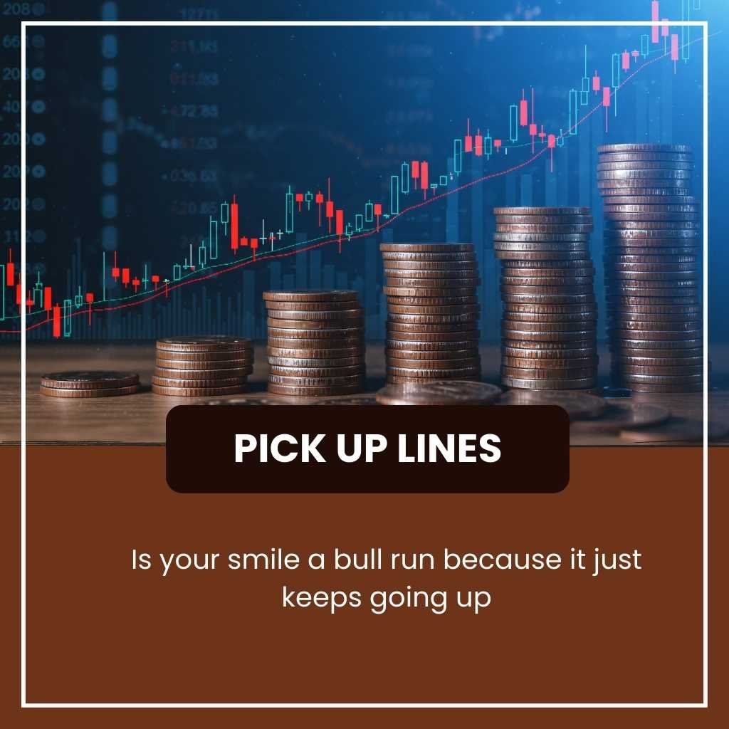 Stock Market Pick Up Lines