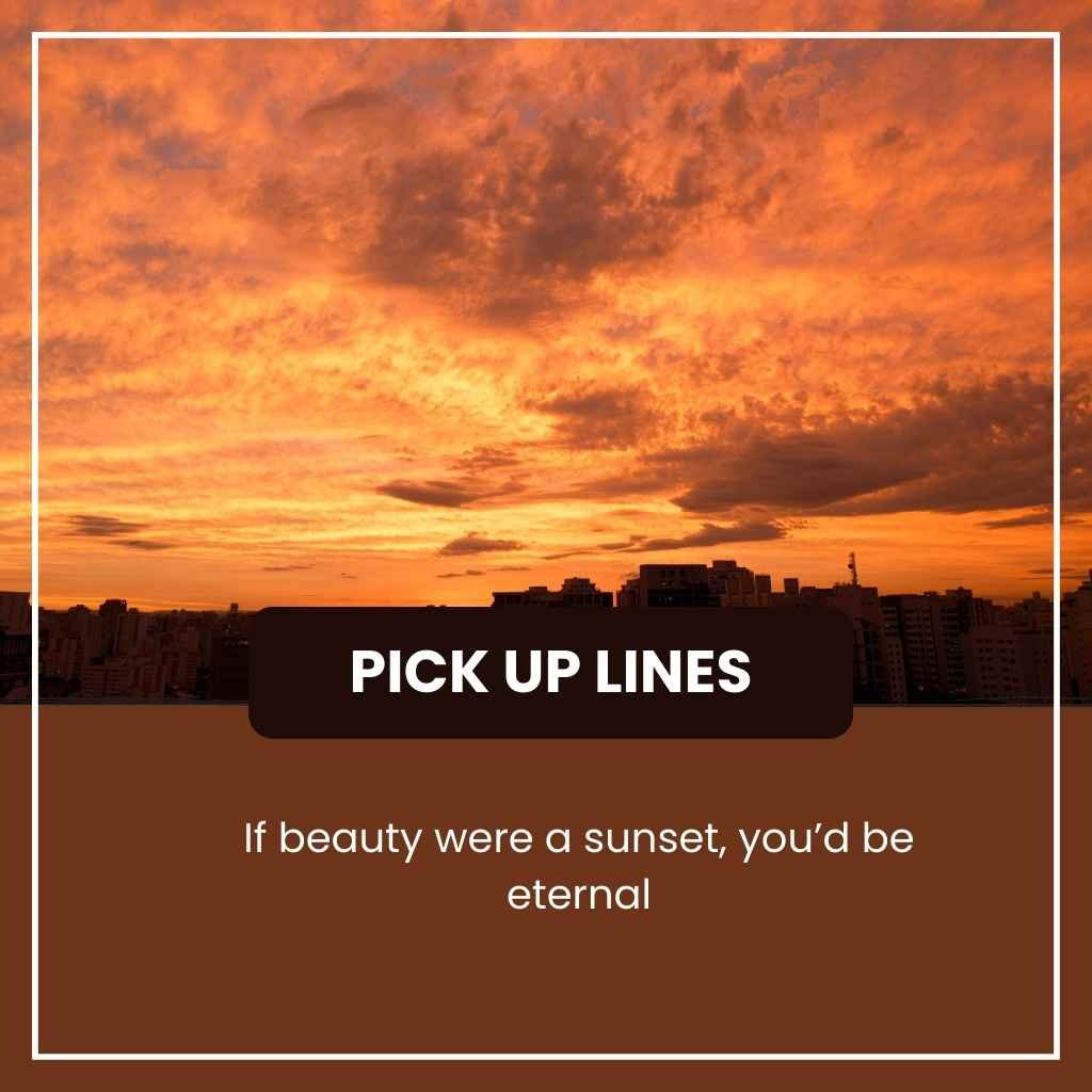 Sunset Pick Up Lines