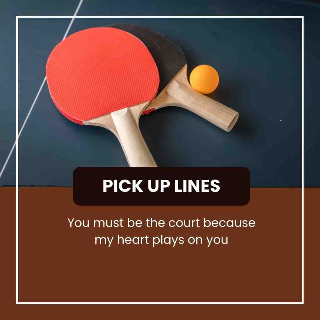 Tennis Pick Up Lines