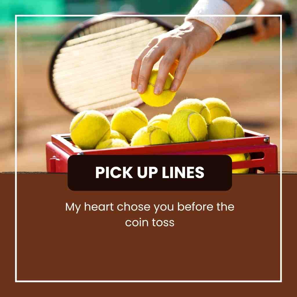Tennis Pick Up Lines