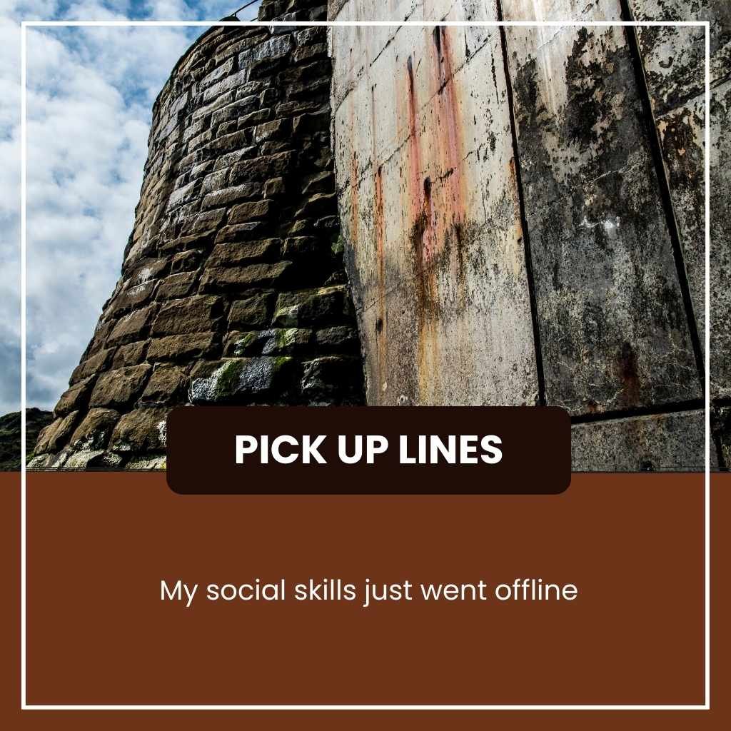 Unhinged Pick Up Lines