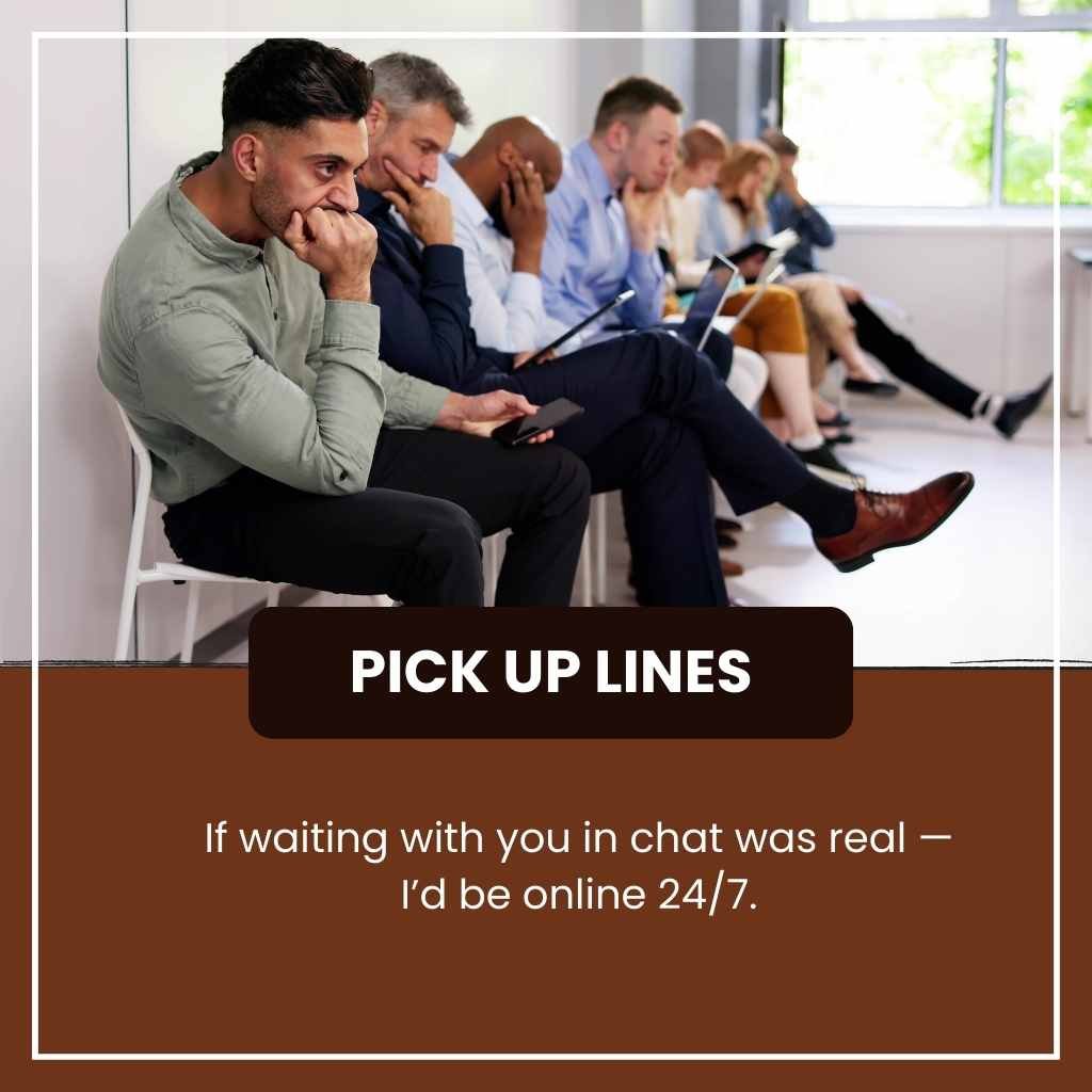 Waiting Pick Up Lines