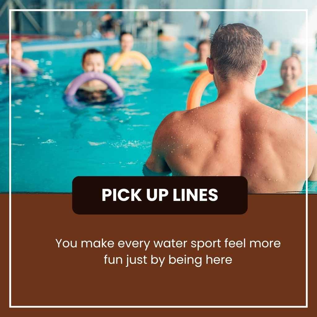Water Sport Pick Up Lines