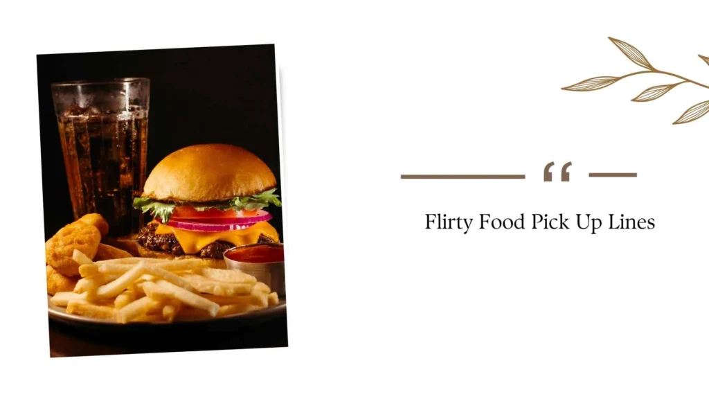 Flirty Food Pick Up Lines