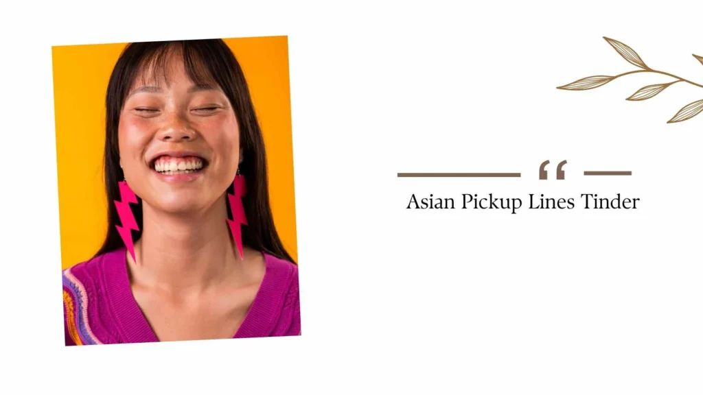 Asian Pickup Lines Tinder