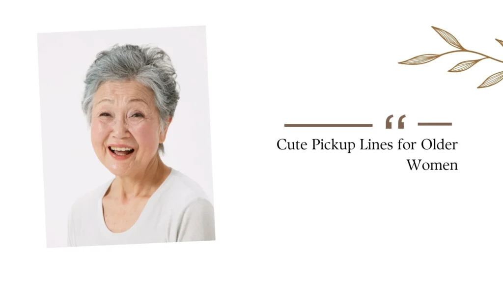 Cute Pickup Lines for Older Women