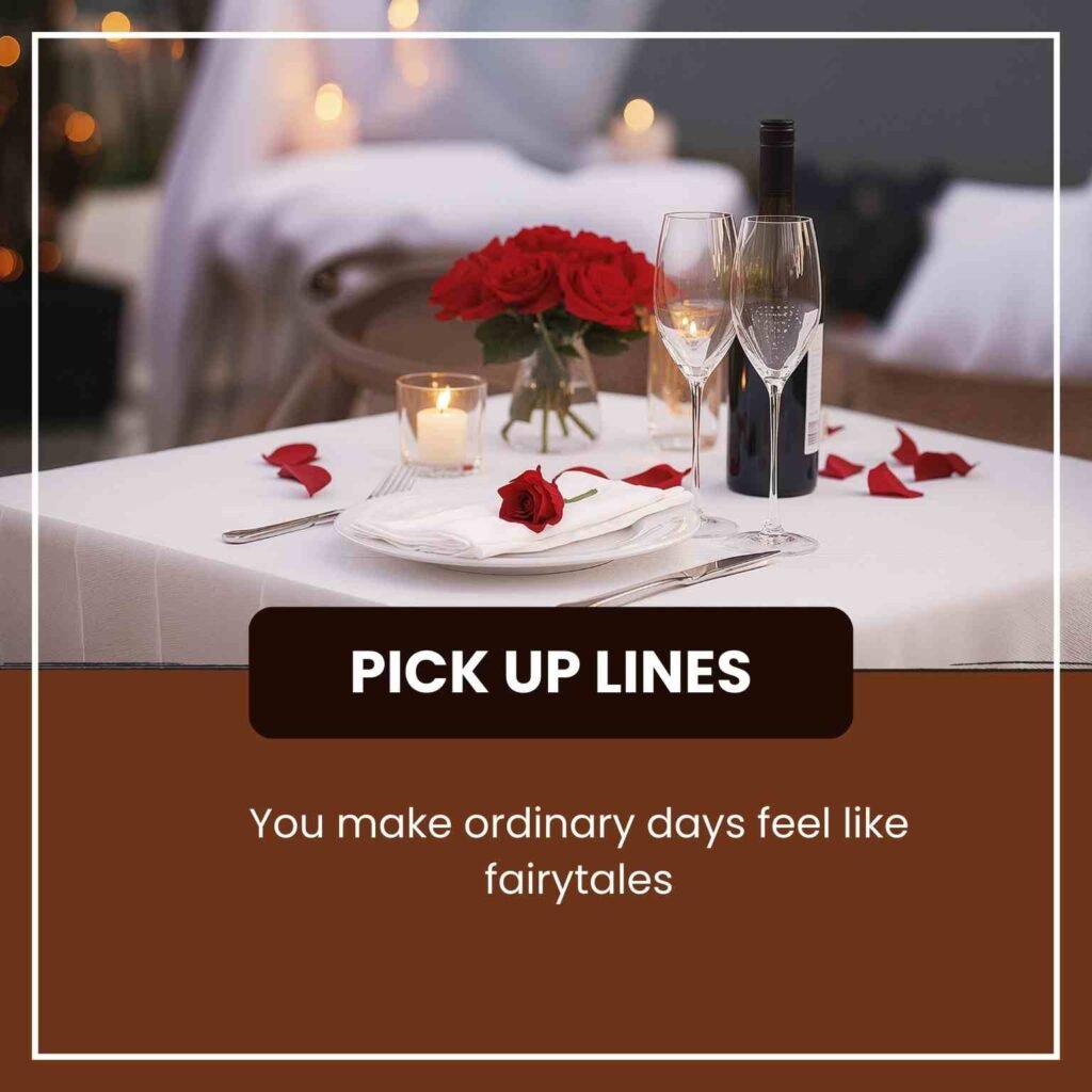 Romantic Pickup Lines