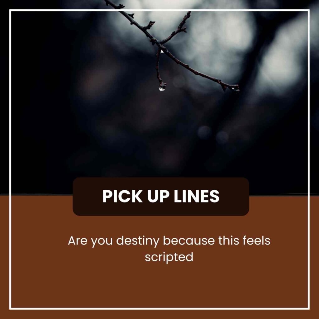 Unhinged Pickup Lines