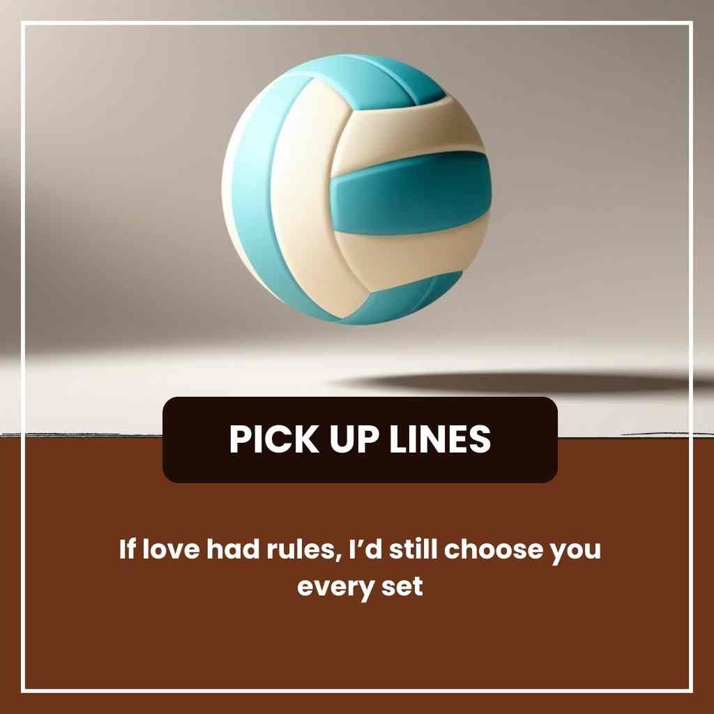 Volleyball Pickup Lines
