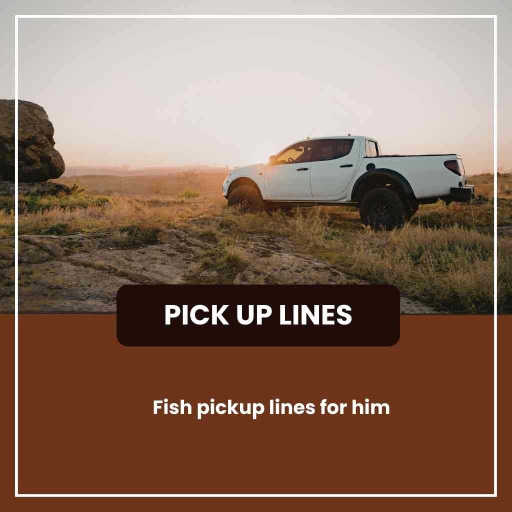 Fish Pickup Lines