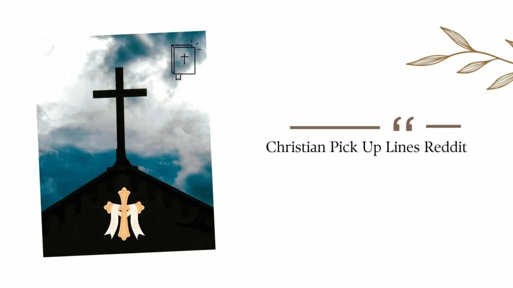 Christian Pick Up Lines Reddit