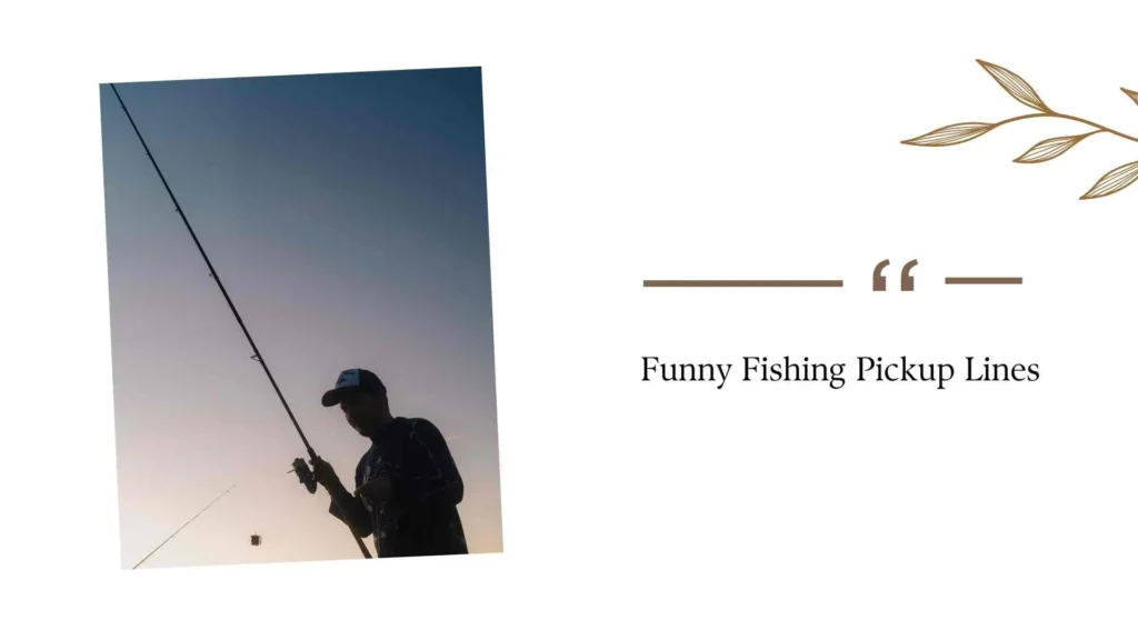 Funny Fishing Pickup Lines