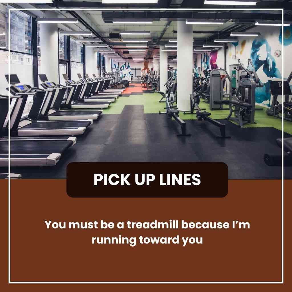 Gym Pickup Lines