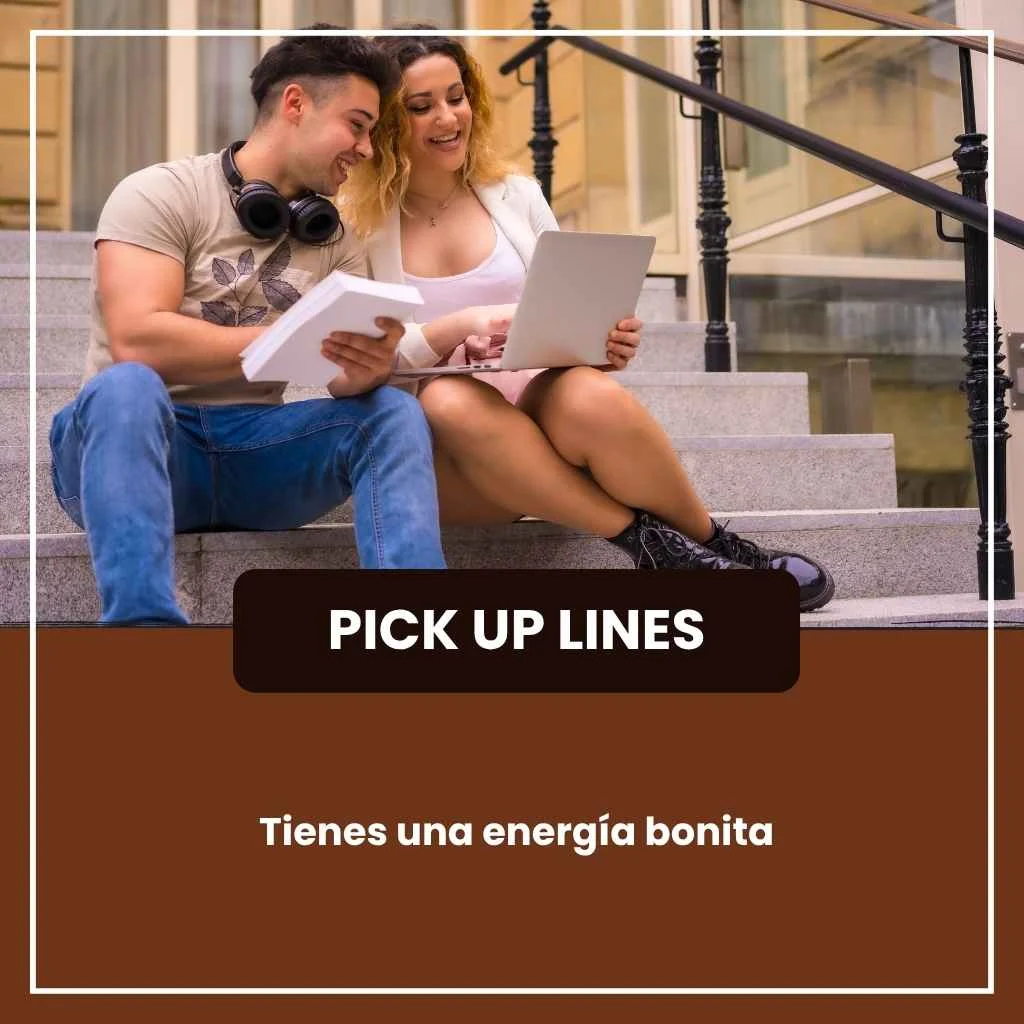 Pickup lines in Spanish for her
