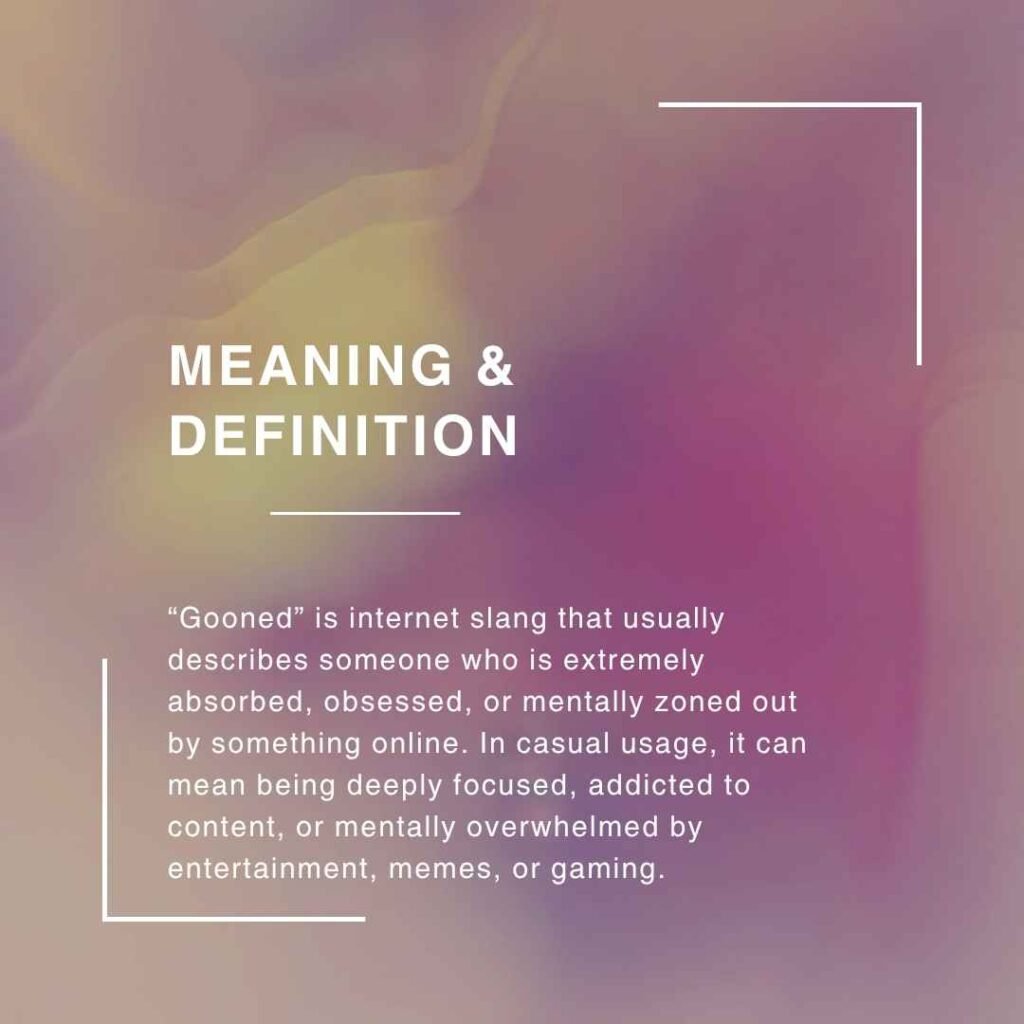 Gooned Meaning