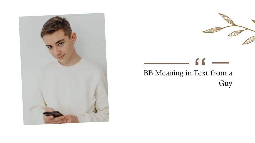 BB Meaning in Text from a Guy