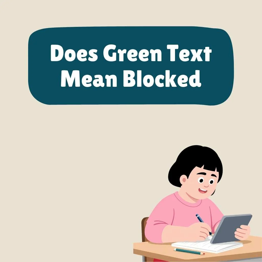 Does Green Text Mean Blocked
