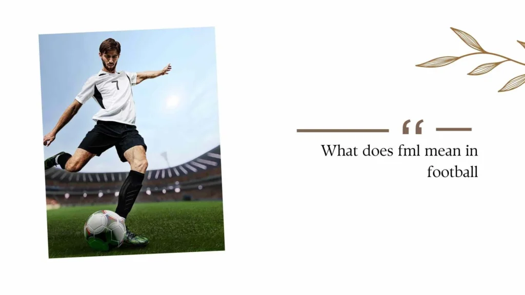 What does fml mean in football