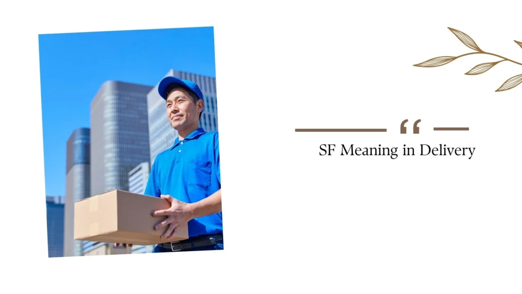 SF Meaning in Delivery