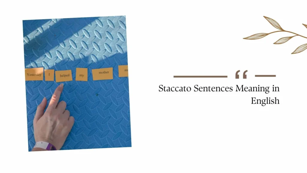 Staccato Sentences Meaning in English