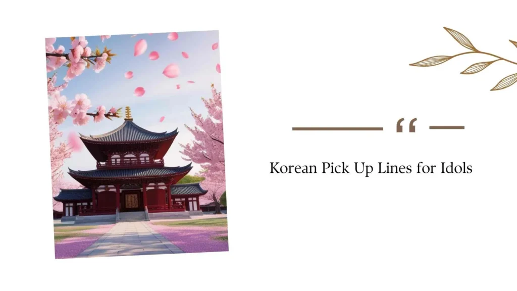 Korean Pick Up Lines for Idols