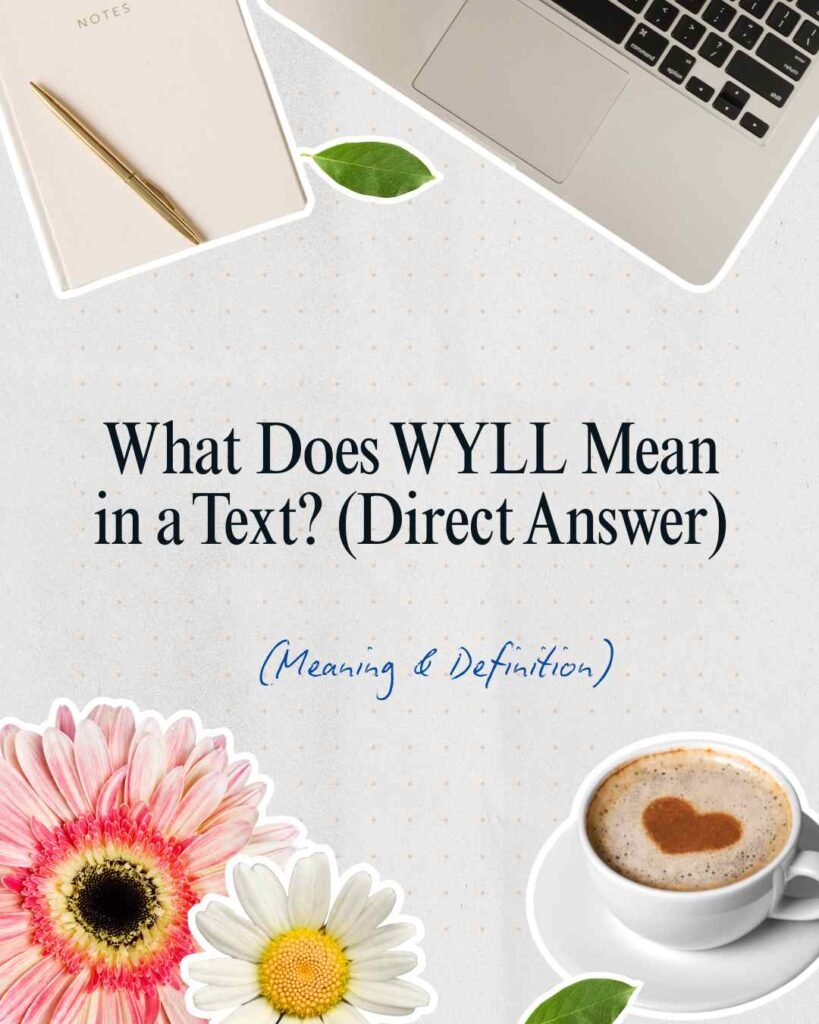 What Does WYLL Mean in a Text?