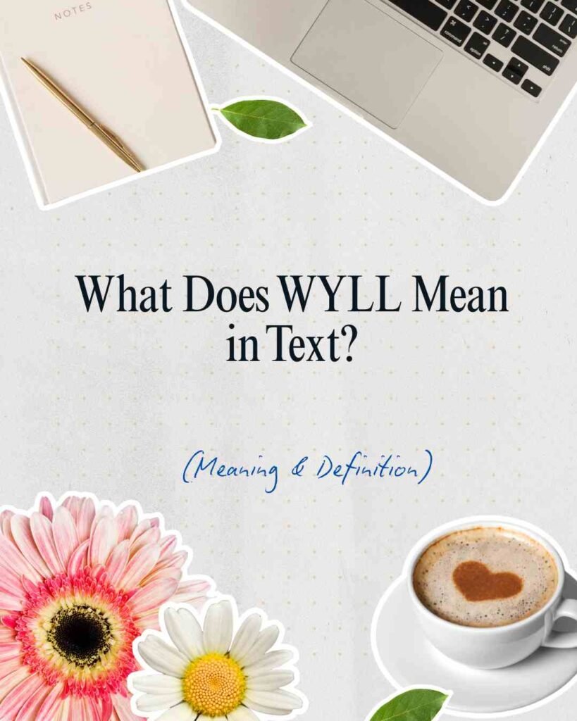 WYLL Meaning in Text