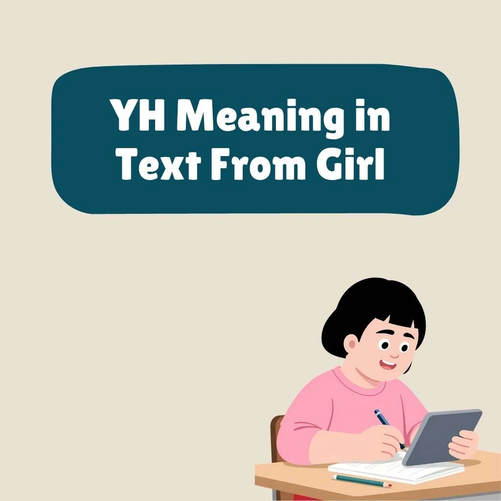 YH Meaning in Text From Girl