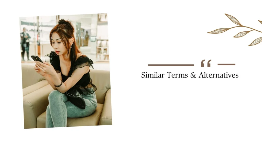 Similar Terms & AlternativesSimilar Terms & Alternatives