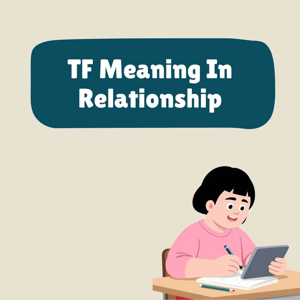TF Meaning In Relationship