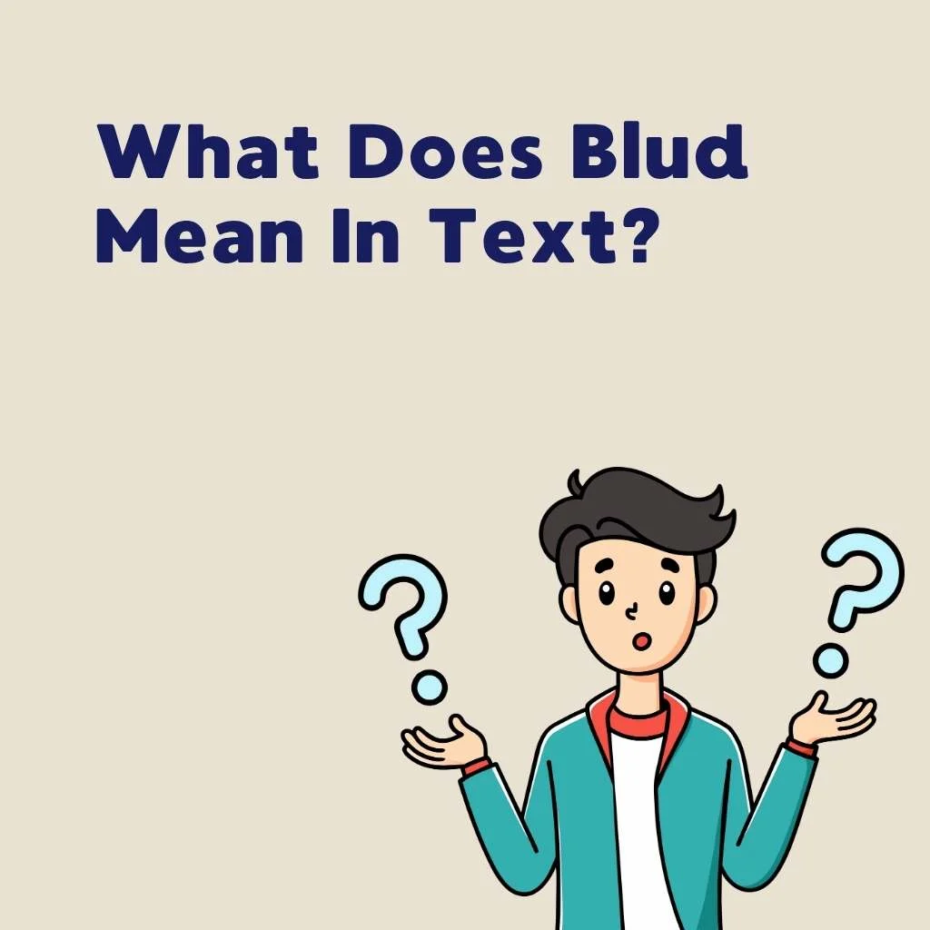 What Does Blud Mean In Text